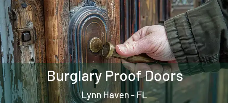Burglary Proof Doors Lynn Haven - FL
