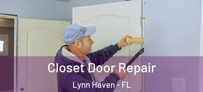 Closet Door Repair Lynn Haven - FL