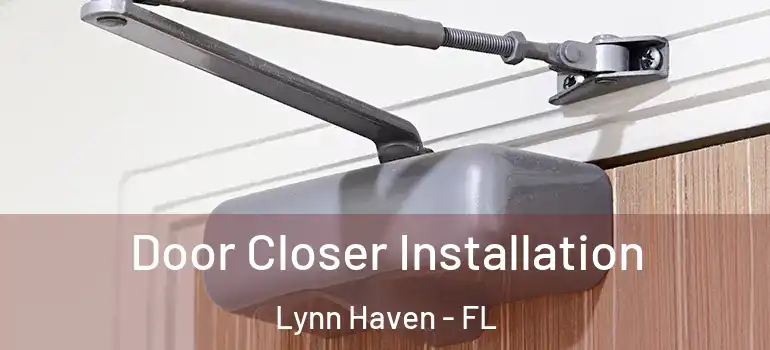Door Closer Installation Lynn Haven - FL