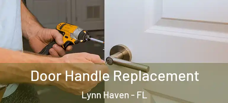 Door Handle Replacement Lynn Haven - FL