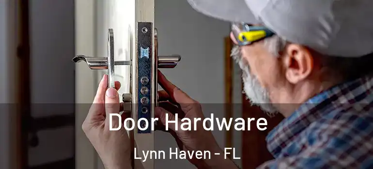 Door Hardware Lynn Haven - FL