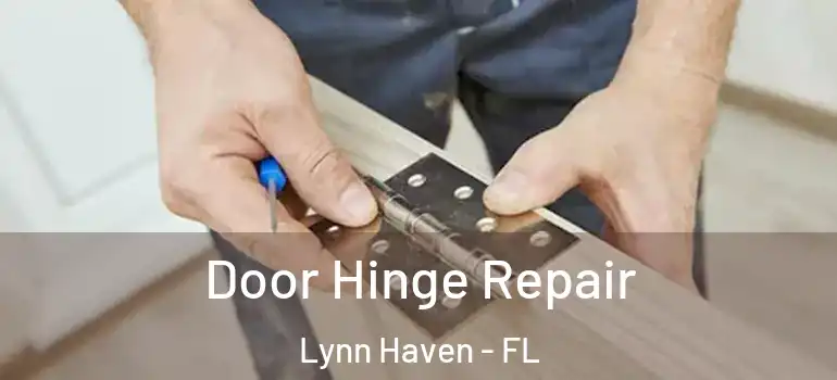 Door Hinge Repair Lynn Haven - FL
