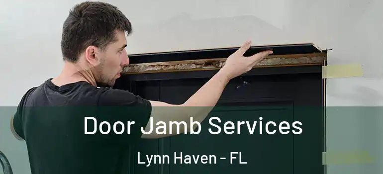 Door Jamb Services Lynn Haven - FL