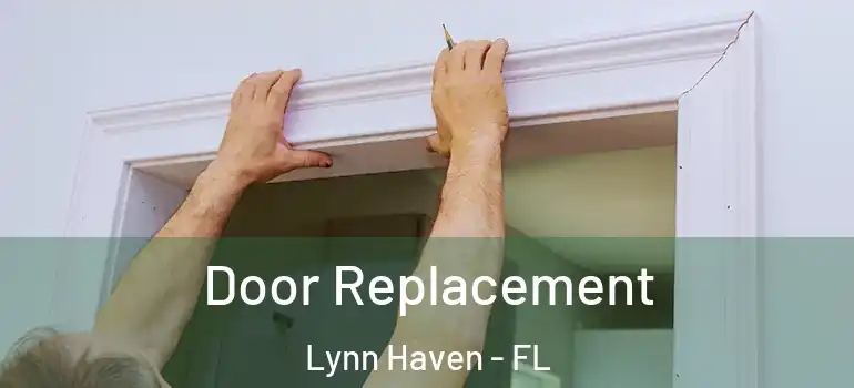 Door Replacement Lynn Haven - FL