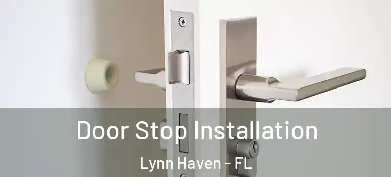 Door Stop Installation Lynn Haven - FL