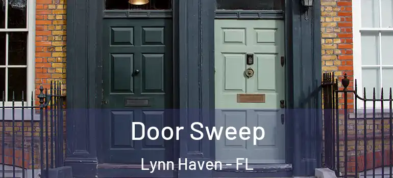 Door Sweep Lynn Haven - FL