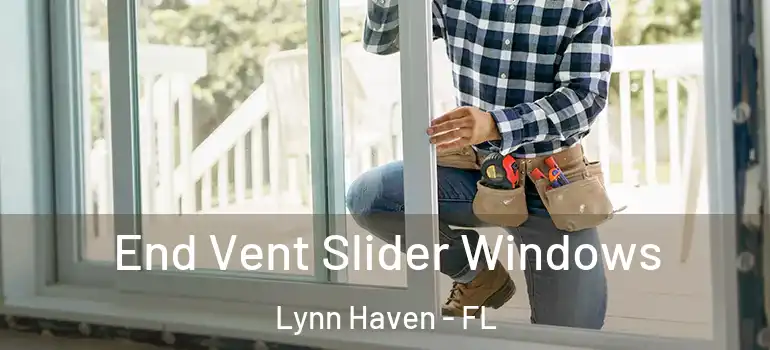 End Vent Slider Windows Lynn Haven - FL