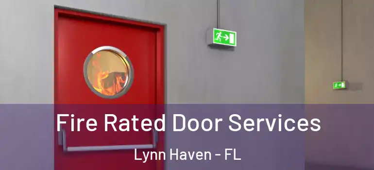 Fire Rated Door Services Lynn Haven - FL