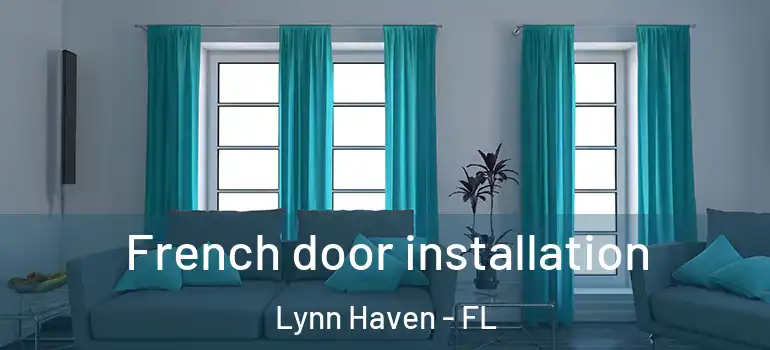 French door installation Lynn Haven - FL