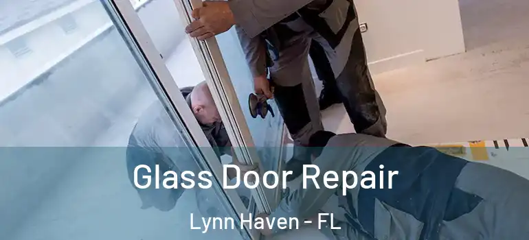 Glass Door Repair Lynn Haven - FL