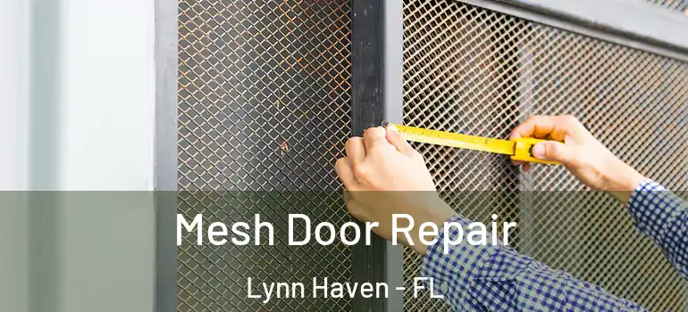 Mesh Door Repair Lynn Haven - FL