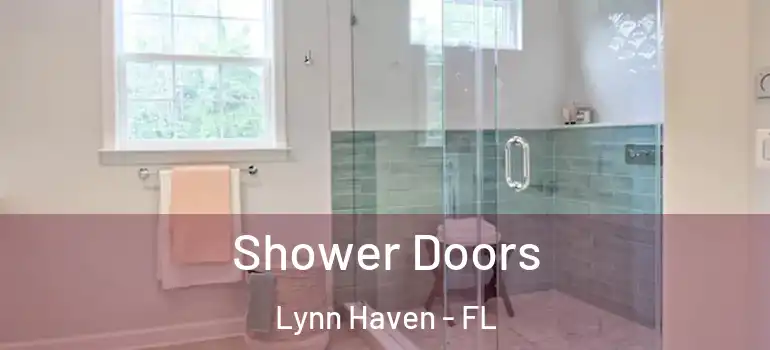 Shower Doors Lynn Haven - FL