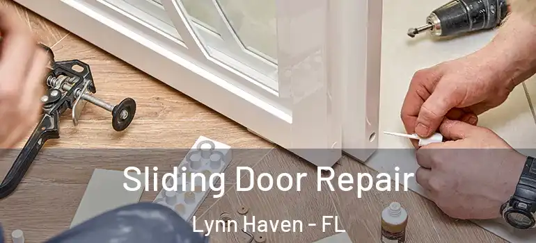 Sliding Door Repair Lynn Haven - FL