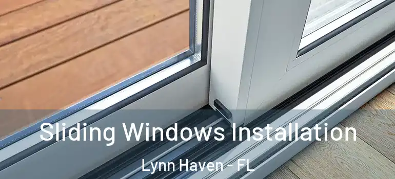 Sliding Windows Installation Lynn Haven - FL