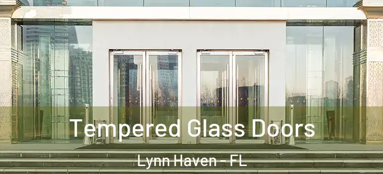 Tempered Glass Doors Lynn Haven - FL