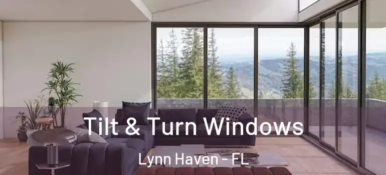 Tilt & Turn Windows Lynn Haven - FL