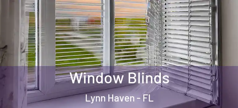 Window Blinds Lynn Haven - FL