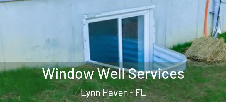 Window Well Services Lynn Haven - FL