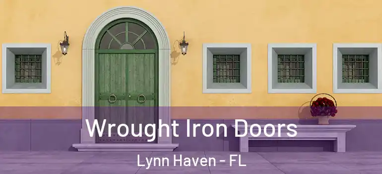 Wrought Iron Doors Lynn Haven - FL